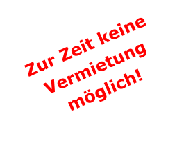 Zur Zeit keine Vermietung möglich!